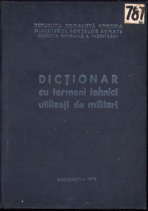Dicționar cu termeni tehnici utilizați de militari, 1972, București