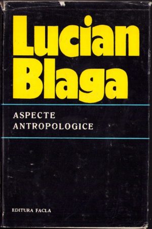 Lucian Blaga. Aspecte antropologice, 1976