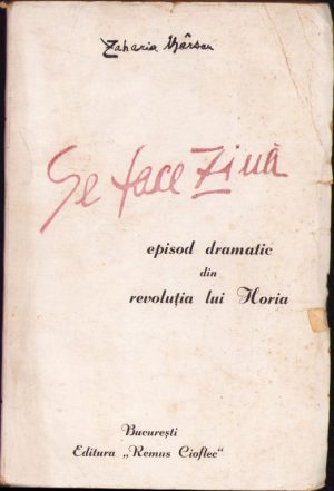 Se face ziuă. Episod dramatic din revoluția lui Horia de Zaharia Bârsan, fără an