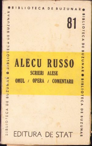 Alecu Russo, Scrieri alese, Omul, Opera, Comentarii, ediție îngrijită de Emil Boldan, 1948