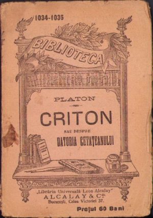 Platon. Criton sau despre datoria cetățeanului, fără an