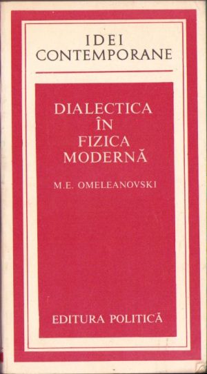 Dialectica în fizica modernă de M E Omeleanovski, 1982