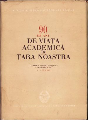 90 ani de viață academică în țara noastră, 1956
