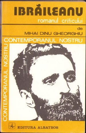 Ibrăileanu, Romanul criticului de Mihai Dinu Gheorghiu, 1981