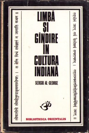 Limbă și gândire în cultura indiană. Introducere în semiologia indiană de Sergiu Al-George, Editura științifică și enciclopedică, București
