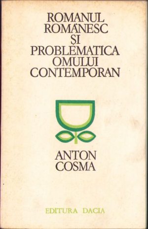 Romanul românesc și problematica omului contemporan de Aurel Cosma, 1977