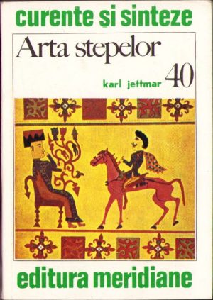Arta stepelor. Popoarele timpurii de Karl Jettmar, 1983
