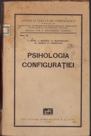 Psihologia configurației, colectiv, 1929, Tipografia "Cartea Românească", Cluj