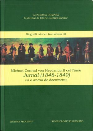Michael Conrad von Heydendorff cel Tânăr Jurnal (1848-1849) cu o anexă de documente, ediție critică de Ela Cosma și Hansotto Drotloff, fără an, Argonaut Publishing, Cluj-Napoca/Symphologic Publishing, Gatineau, Canada