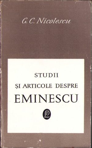 Studii și articole despre Eminescu de G C Nicolescu, 1968
