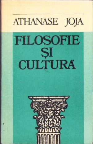 Filosofie și cultură de Athanase Joja, 1978