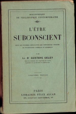 L'etre subconscient de Gustave Geley, 1923