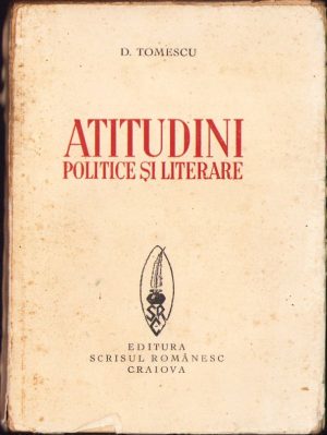 Atitudini politice și literare de D. Tomescu, fără an, ediție interbelică