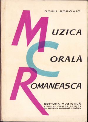 Muzica corală românească de Doru Popovici, 1966, Editura muzicală