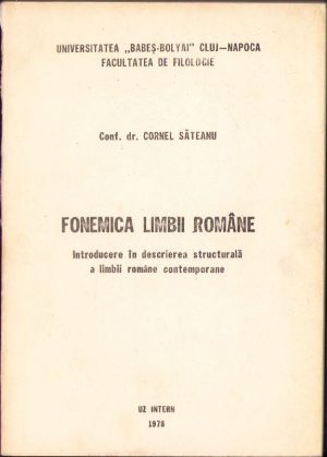 Fonemica limbii române. Introducere în descrierea structurală a limbii române contemporane de Cornel Săteanu, 1978