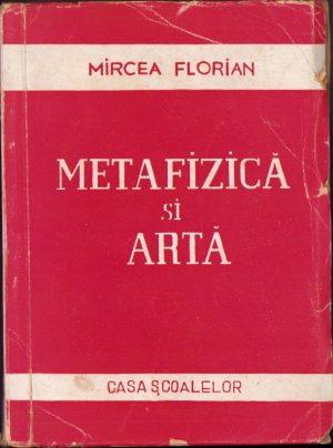 Metafizică și artă de Mircea Florian cu dedicația olografă a autorului, 1945