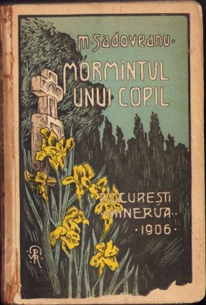 Mormântul unui copil de Mihail Sadoveanu, ediția I, 1906