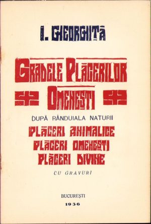 Gradele plăcerilor omenești după rânduiala naturii de I Gheorghiță, 1936