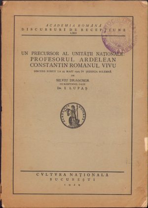 Un precursor al unității naționale Constantin Romanul Vivu de Silviu Dragomir și Ioan Lupaș, 1929