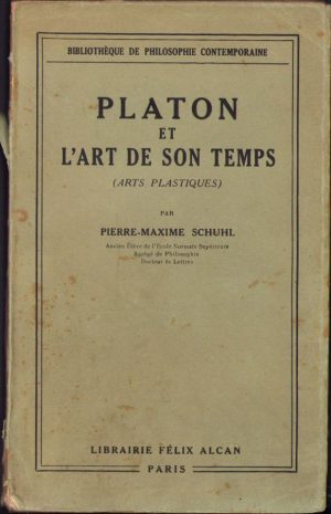 Platon et l'art de son temps (arts plastiques) de Pierre Maxime Schuhl, 1933