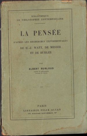 La pensée d'apres les recherches expérimentales de H.-J. Watt, de Messer et de Bühler par Albert Burloud, 1927, Paris