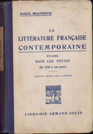 La litterature francaise contemporaine par Marcel Braunschvig, 1931