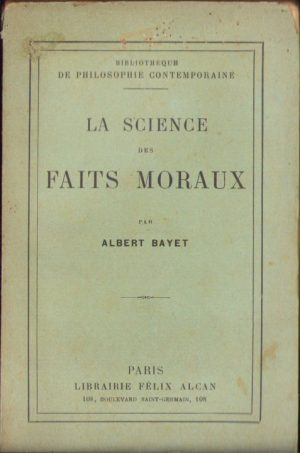 La science des faits moraux par Albert Bayet, 1925, Paris