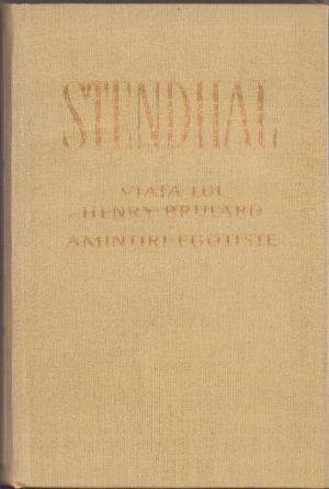 Viața lui Henry Brulard, Amintiri egotiste de Stendhal, 1965