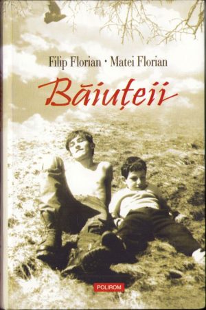 Băiuțeii de Filip Florian Matei Florian, 2007