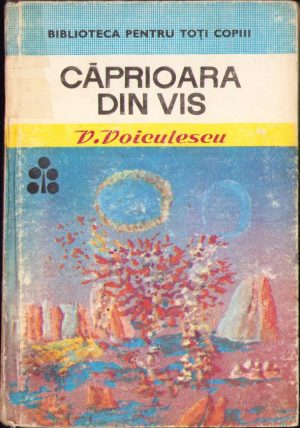 Căprioara din vis de Vasile Voiculescu, 1973