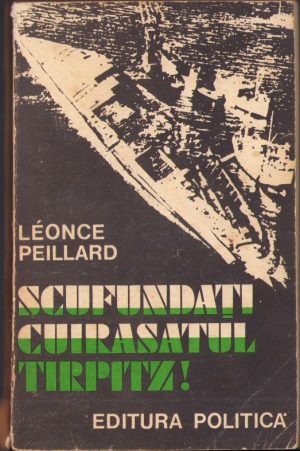 Scufundați cuirasatul Tirpitz! de Leonce Peillard, 1965