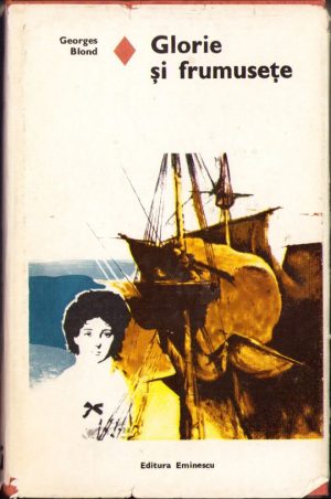 Glorie și frumusețe de Georges Blond, 1981
