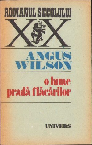 O lume pradă flăcărilor de Angus Wilson, 1988