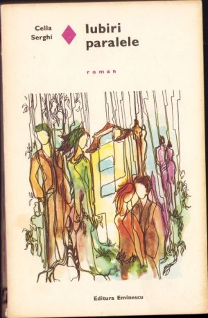 Iubiri paralele de Cella Serghi, 1974