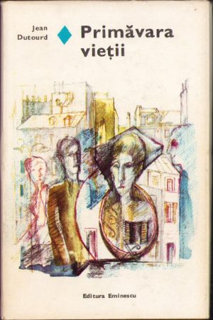 Primăvara vieții de Jean Dutourd, 1979