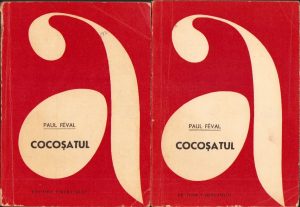 Cocoșatul de Paul Feval, volumul I și II, 1964