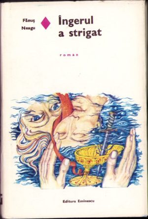 Îngerul a strigat de Fănuș Neagu, 1975
