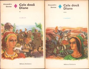 Cele două Diane de Alexandre Dumas, volumul I și II, 1973