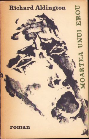 Moartea unui erou de Richard Aldington, 1964