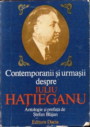 Contemporanii și urmașii despre Iuliu Hațieganu, 1985