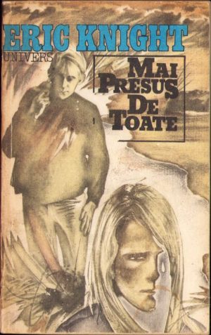 Mai presus de toate de Eric Knight, 1983