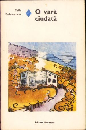 O vară ciudată de Cella Delavrancea, 1975