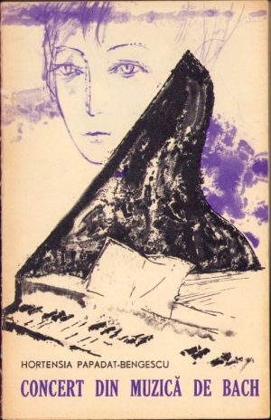 Concert din muzică de Bach, Drumul ascuns de Hortensia Papadat-Bengescu, 1963.
