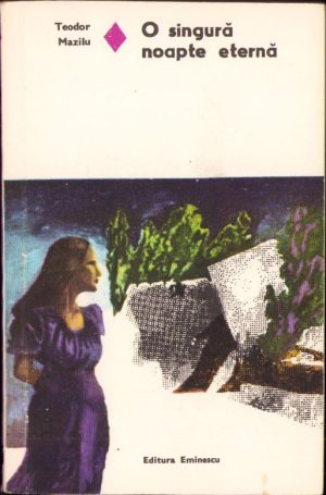 O singură noapte eternă de Teodor Mazilu, 1975