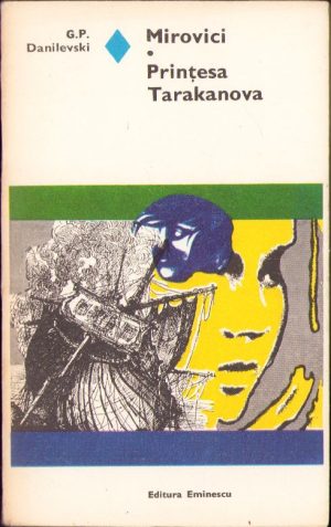 Mirovici, Prințesa Tarakanova de G P Danielevski, 1974
