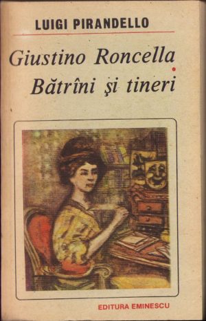 Giustino Roncella, Bătrâni și tineri de Luigi Pirandello, 1988