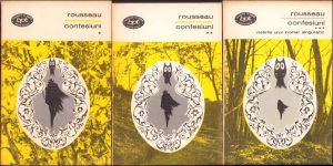 Confesiuni de Rousseau, volumul I, II și III, 1969