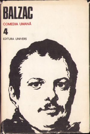 Balzac. Comedia umană, volumul 4, 1985