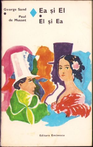 Ea și El, El și Ea de Georges Sand Paul de Musset, 1978
