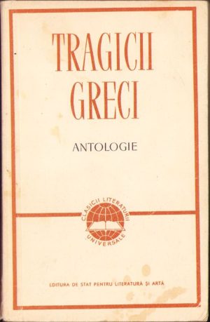 Tragicii greci. Antologie, 1958